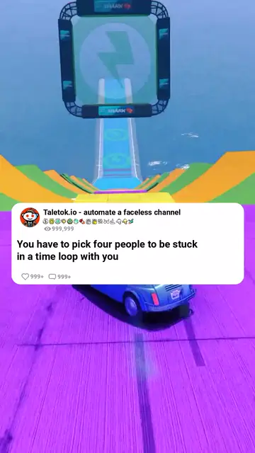 Reddit story video made with TaleTok: Pick four people to be stuck in a time loop with